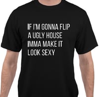 Black "Ugly House Sexy Flip" Tee