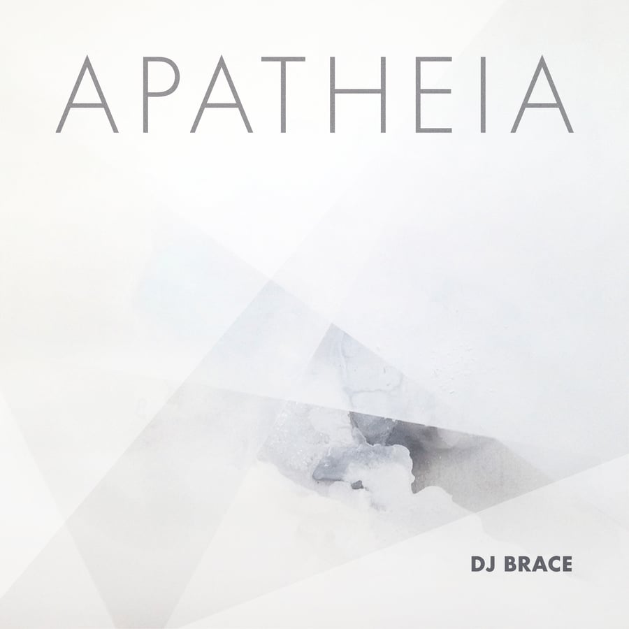 Image of DJ Brace - Apatheia