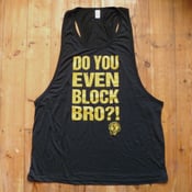 Image of Do you even block bro - muscle shirt in black and gold 