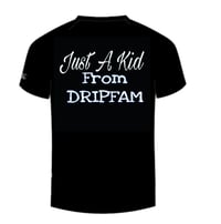 Just a Kid from DripFam Tee
