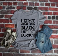 I did choose to be BLACK