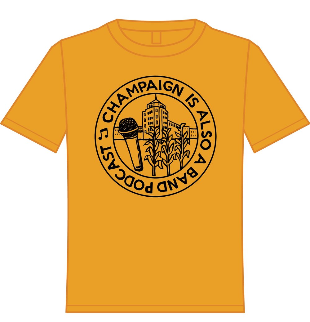 Image of Yellow Unisex Tees - Champaign Is Also a Band Logo