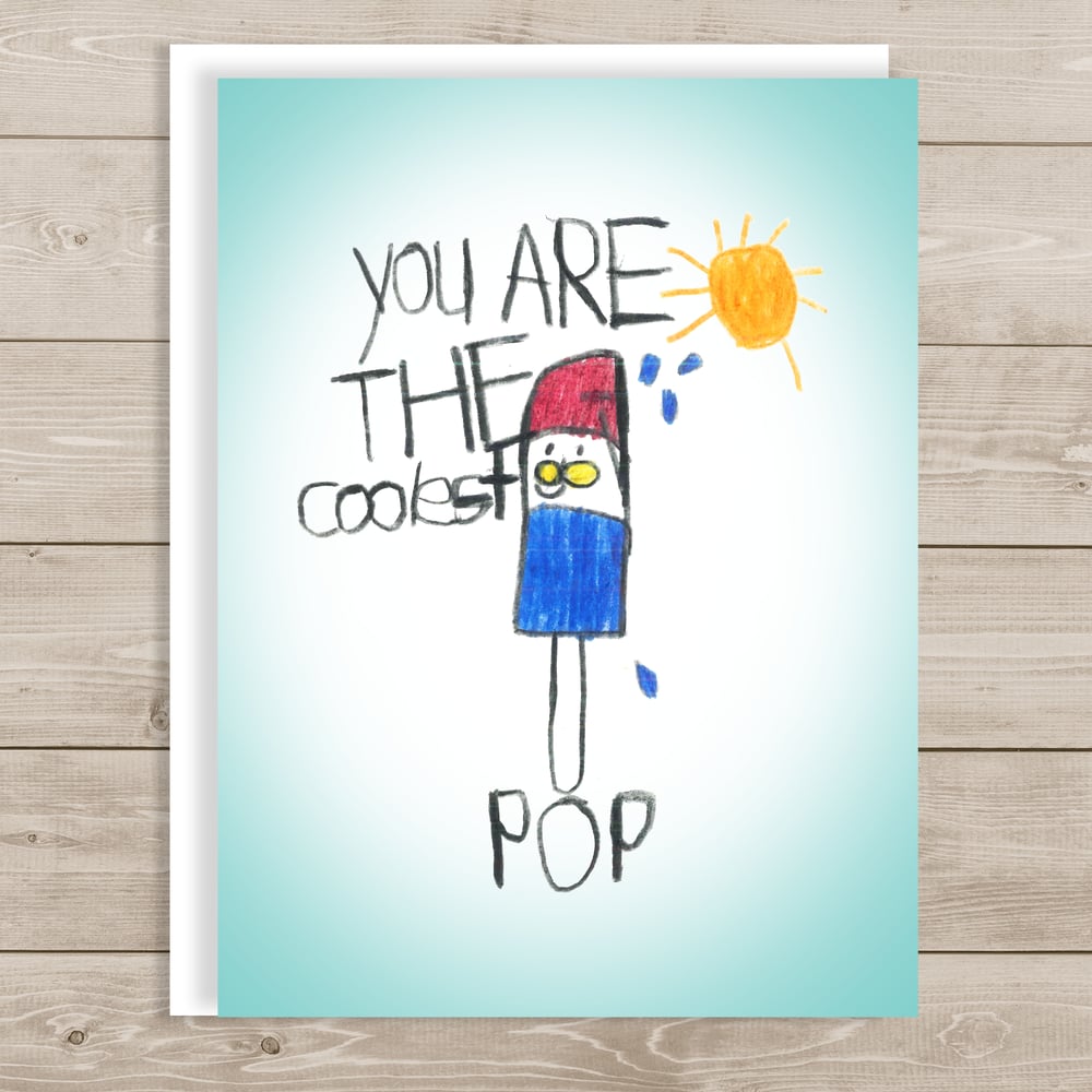 Image of You Are The Coolest Pop