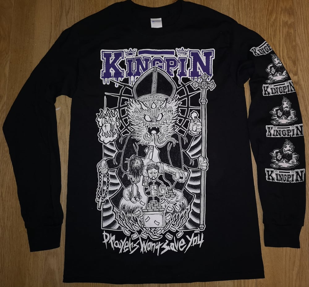 Image of Kingpin "Prayers Won't Save You" longsleeve shirt