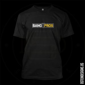 Image of Bang Pros Mens T-Shirt PREORDER