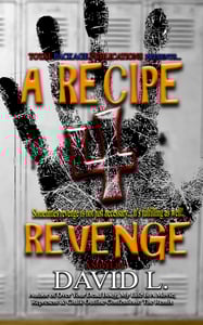 Image of A Recipe 4 Revenge - by David L.