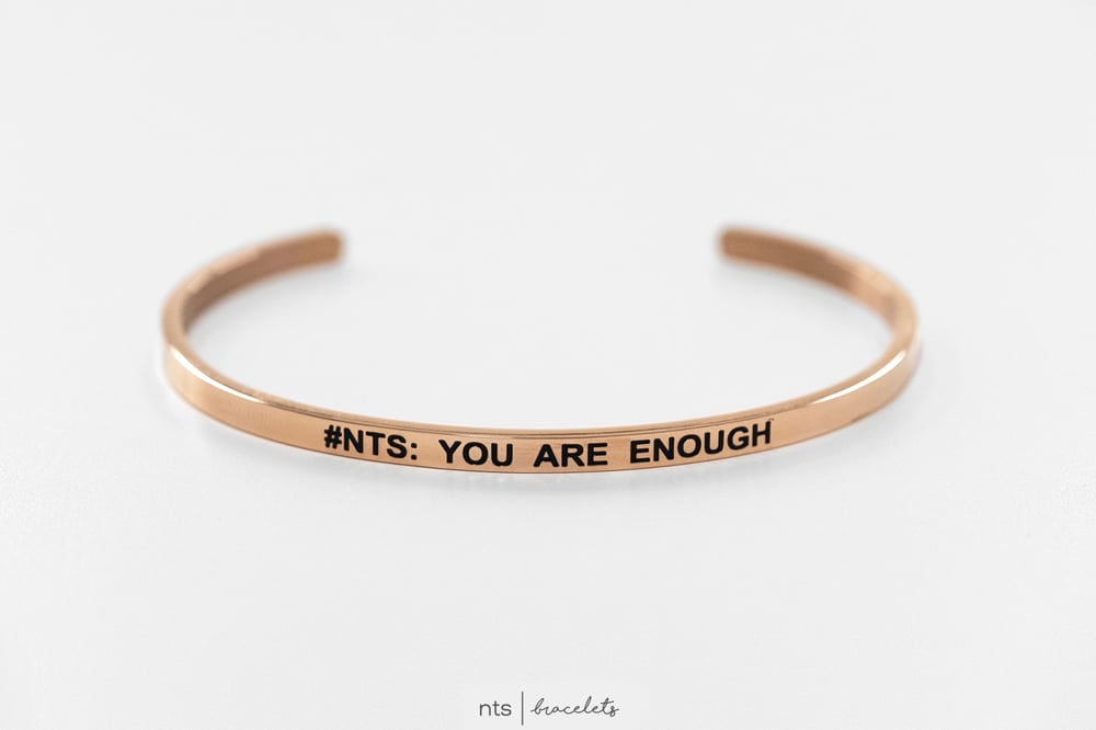 Image of #NTS: YOU ARE ENOUGH (Rose Gold)