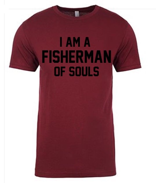Image of I am a fisherman of souls T-shirt 