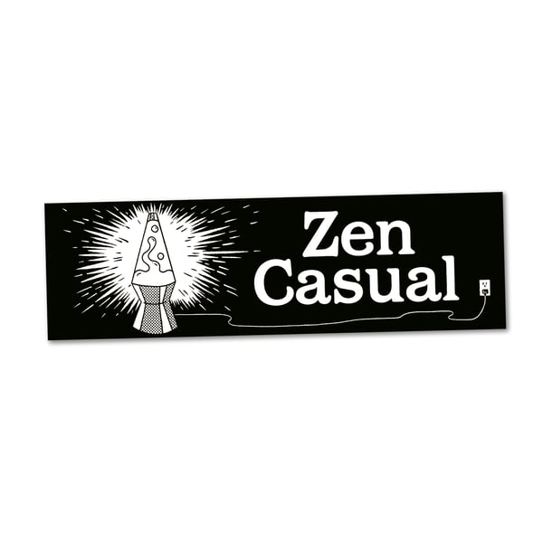 Image of Zen Casual Bumper Sticker, Clay Hickson
