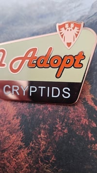 Image 2 of I Adopt Cryptids Enamel Pin 