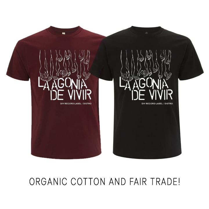 Image of LA AGONÍA DE VIVIR fair trade and organic cotton tshirt