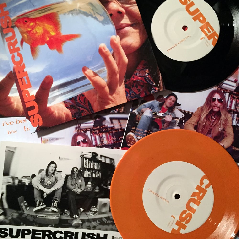 Image of SUPERCRUSH - I've Been Around b/w Brutal Honesty 7"