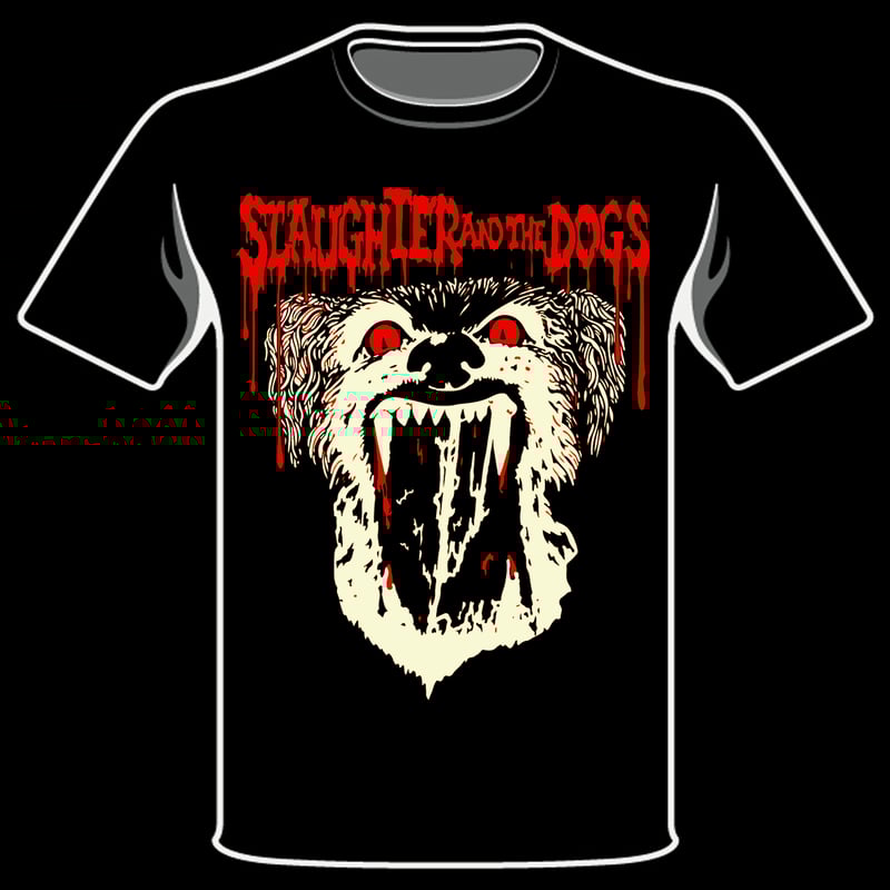 SLAUGHTER AND THE DOGS MERCH ör