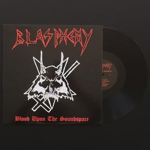 Image of BLASPHEMY 'Blood upon the soundspace' mlp