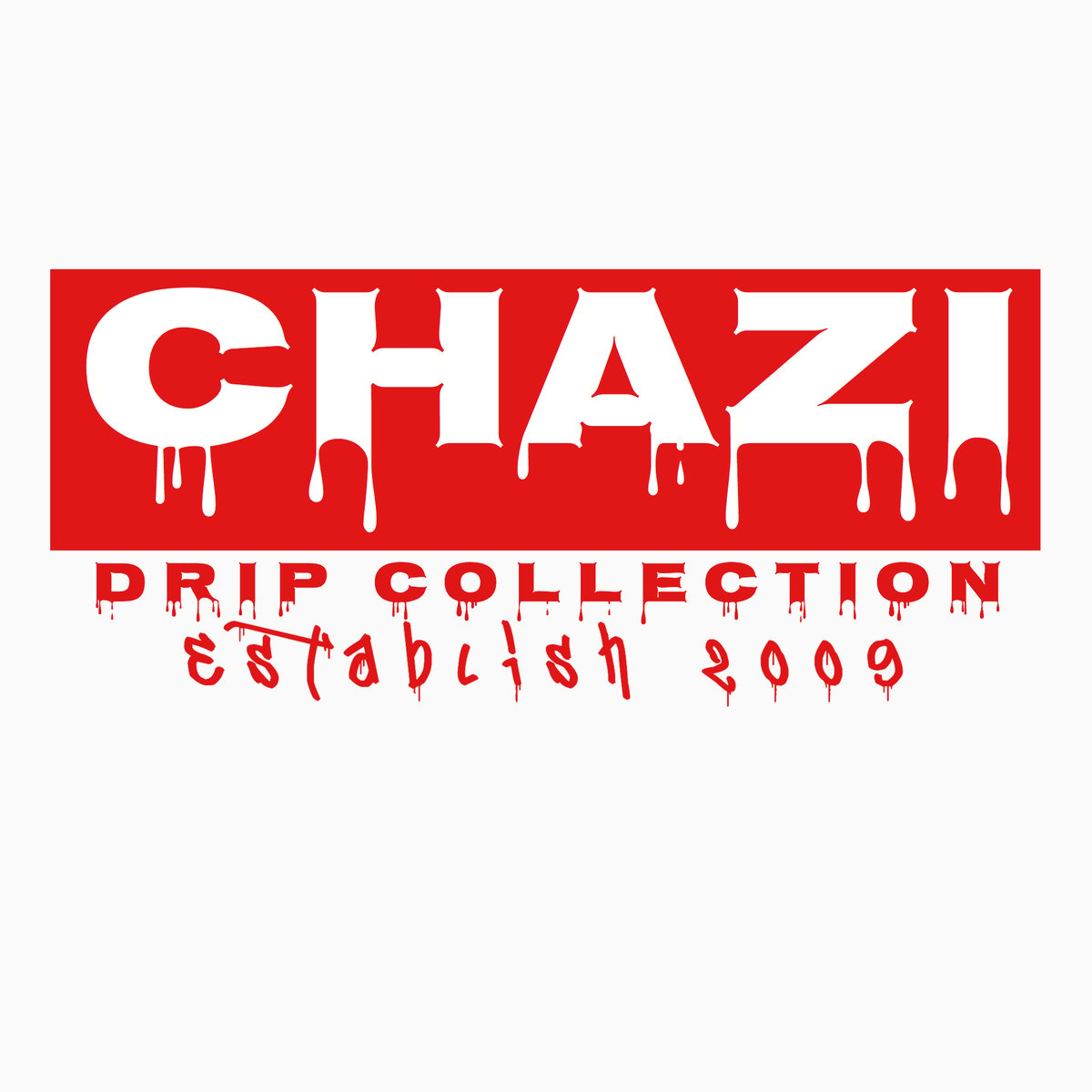 Chazi Drip Collection | Chazi Clothing Co.