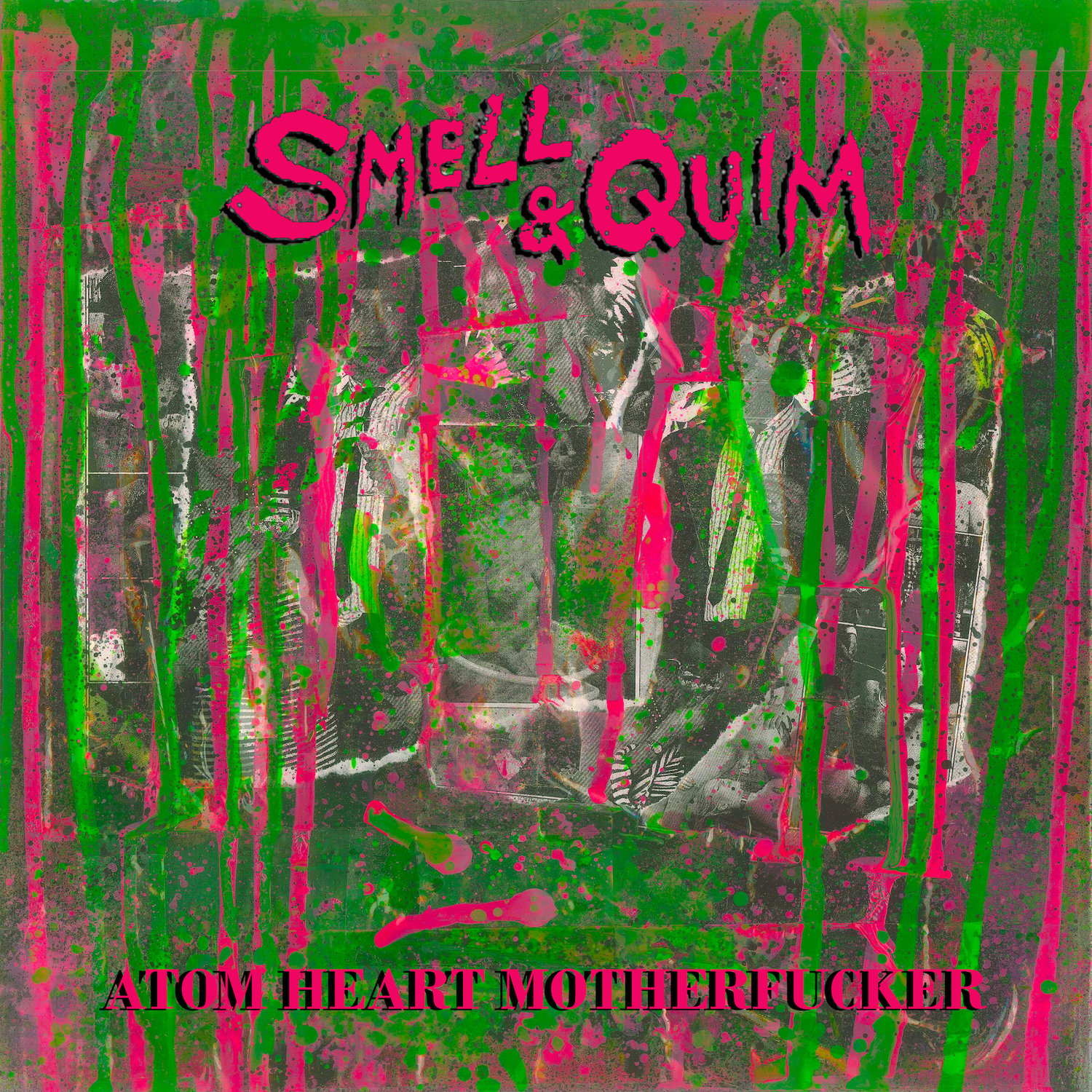 Image of Smell & Quim - "ATOM HEART MOTHERFUCKER" LP