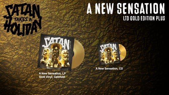 Image of Satan Takes A Holiday - A New Sensation LTD Gold Edition Plus (Vinyl/CD)
