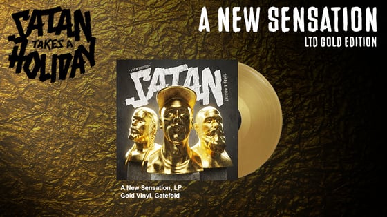 Image of Satan Takes A Holiday - A New Sensation LTD Gold Edition (LP)