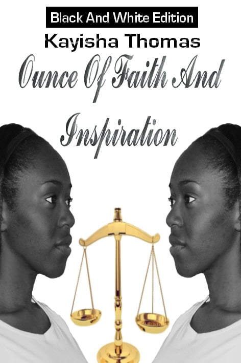 Image of Ounce Of Faith And Inspiration Black And White Edition
