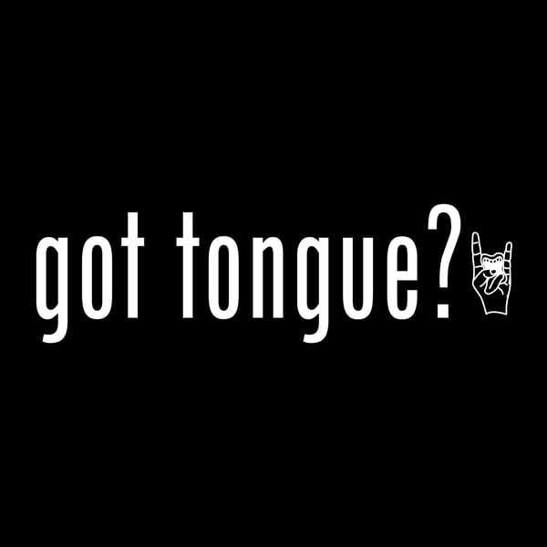 Image of Got Tongue?
