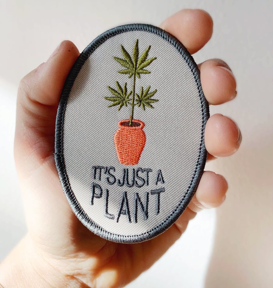 Image of IT'S JUST A PLANT Patch