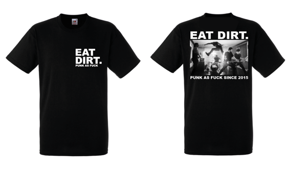 Image of EAT DIRT - PUNK AS FUCK TEE