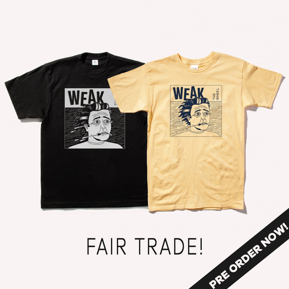 Image of WEAK cover Fair Trade tshirt