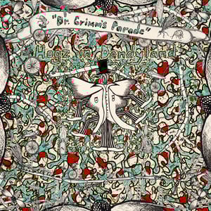 Image of HOGZ IN DANDYLAND "DR. GRIMM'S PARADE" LP