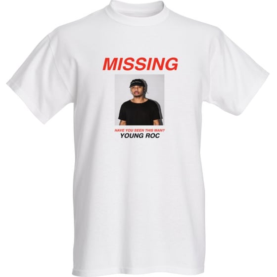 Image of Young Roc Missing ( T-Shirt)
