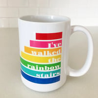 Image 1 of I've walked the rainbow stairs Mug