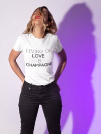 Living on love & Champagne womens T-Shirt 