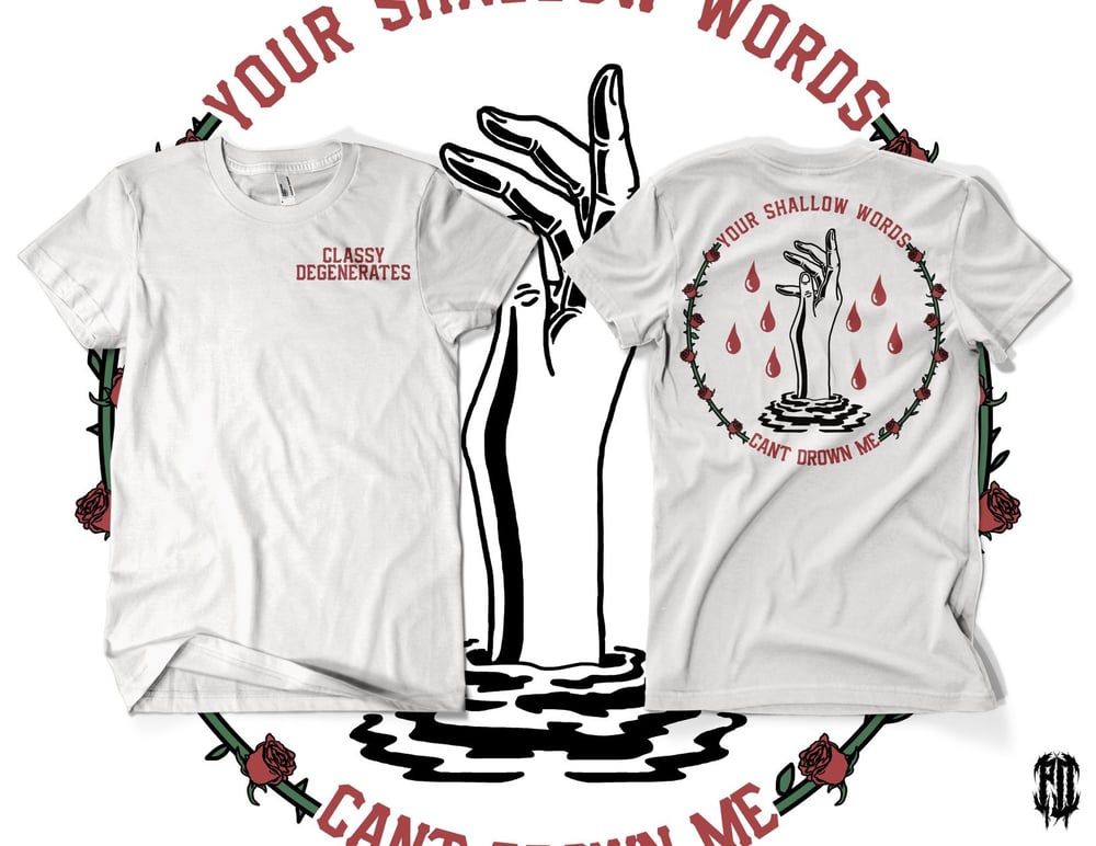 Image of “your shallow words” white tee 