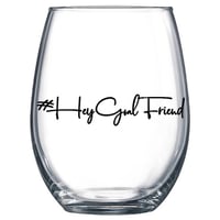 #HeyGoalFriend Stemless Wine Glass