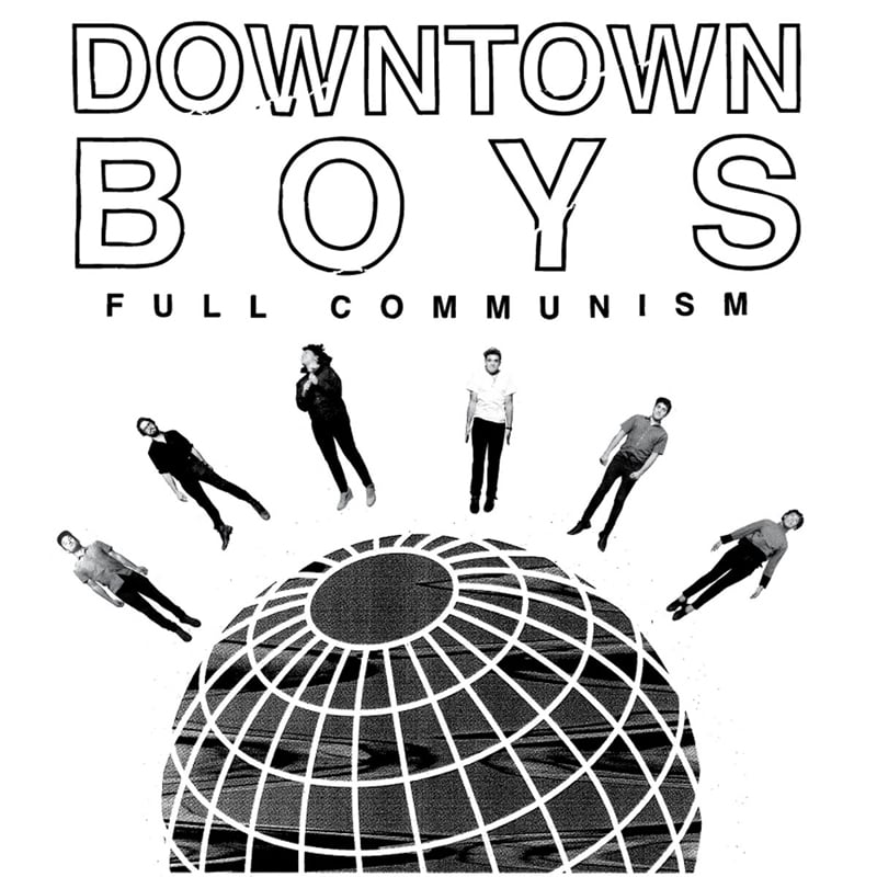 Image of Downtown Boys "Full Communism" LP