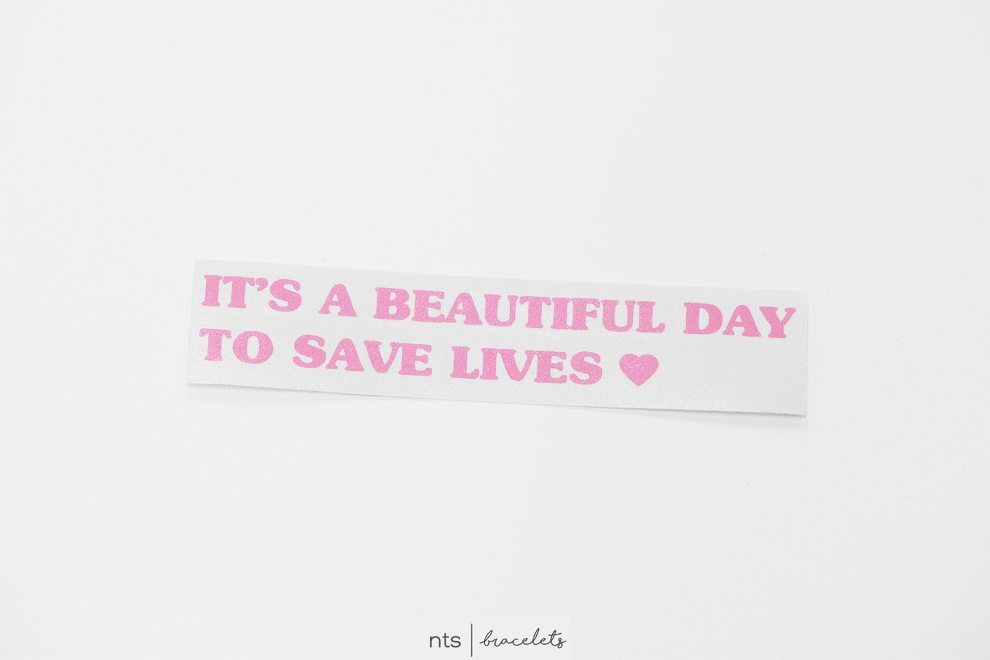 Image of IT'S A BEAUTIFUL DAY TO SAVE LIVES VINYL STICKER (PINK)