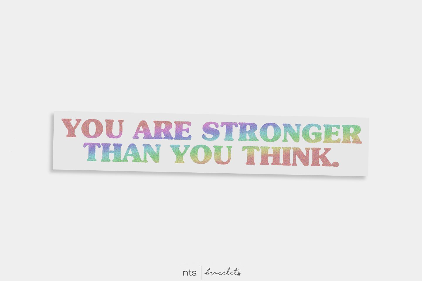 Image of YOU ARE STRONGER THAN YOU THINK VINYL STICKER  (HOLO)