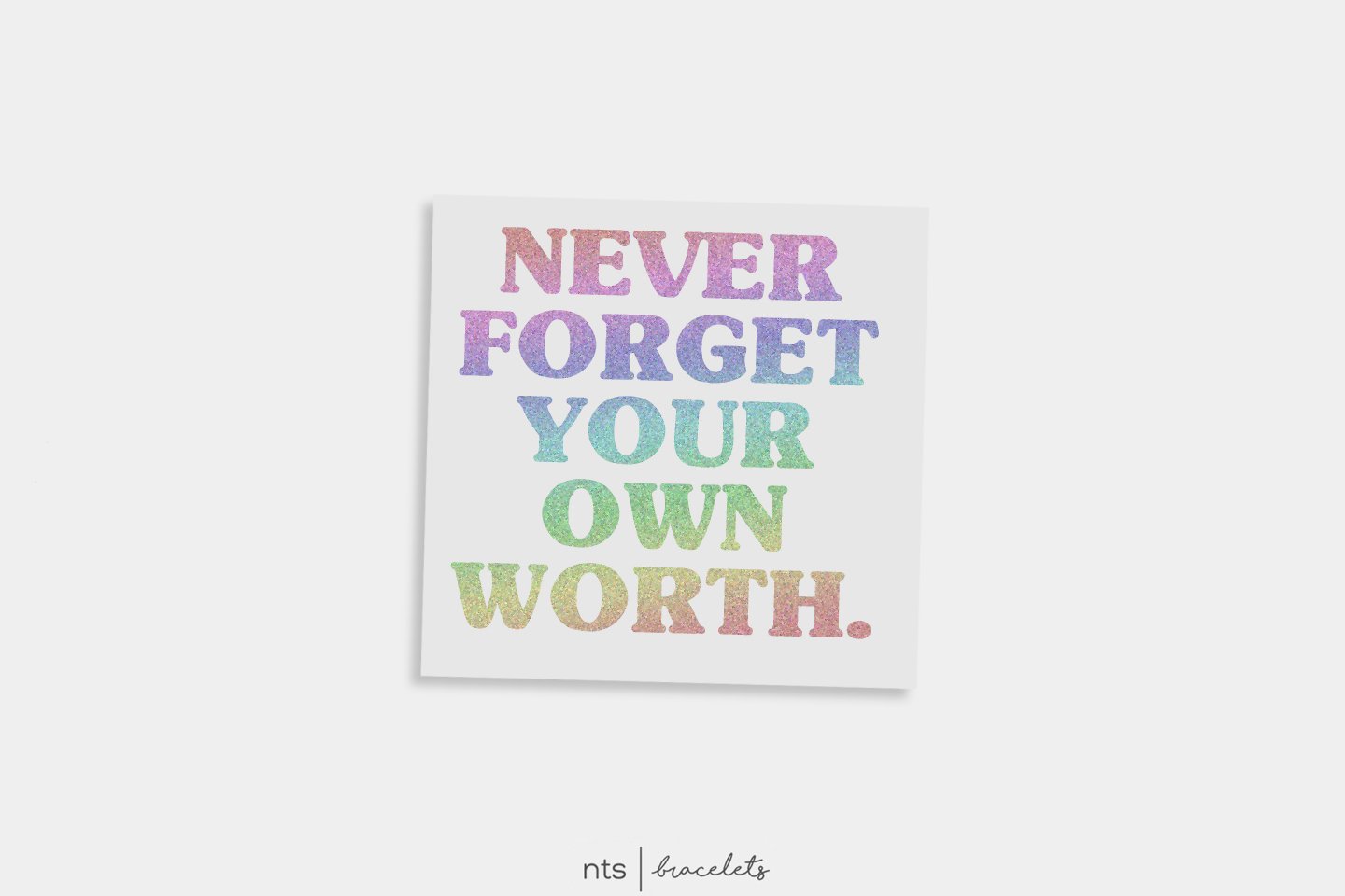 Image of NEVER FORGET YOUR OWN WORTH VINYL STICKER (HOLO)