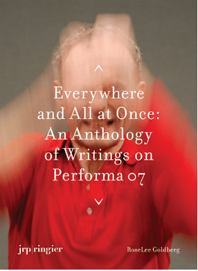 Image of Everywhere and All at Once: An Anthology of Writings about Performa 07