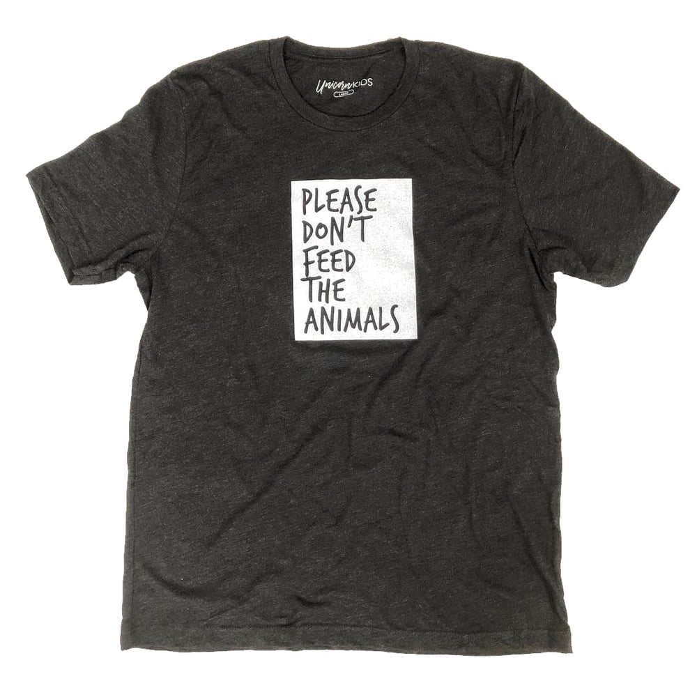 Image of Adult Please Don't Feed The Animals Tee