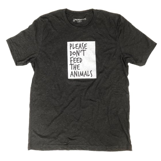 Image of Adult Please Don't Feed The Animals Tee
