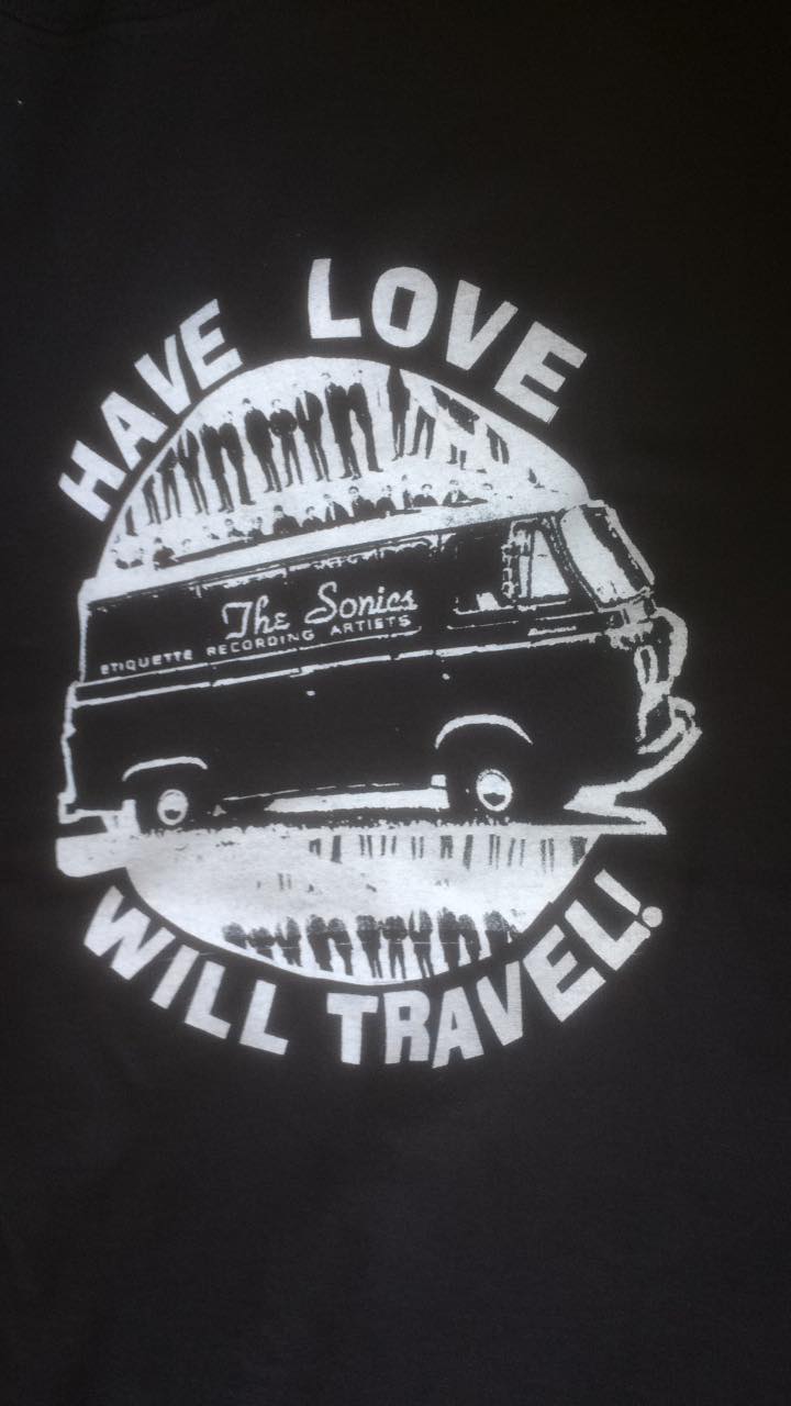 The Sonics : Have Love shirt