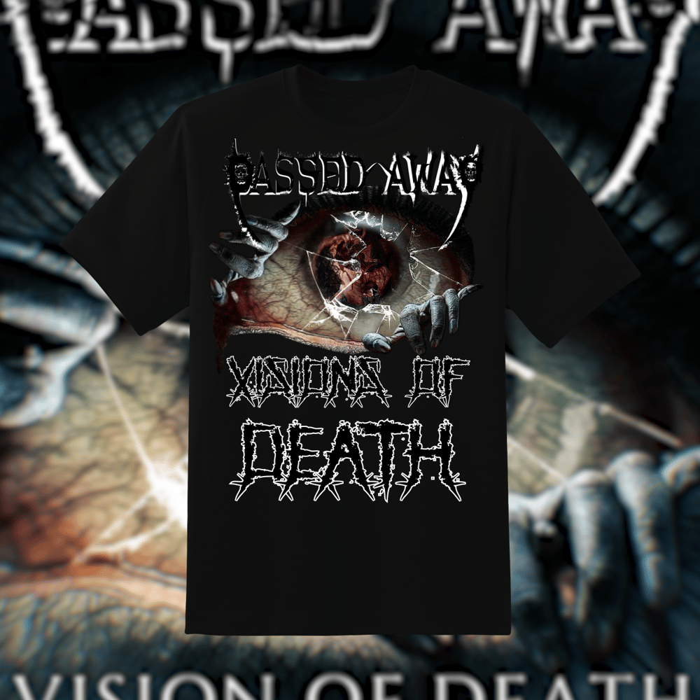 Image of Passed Away  T-Shirts 