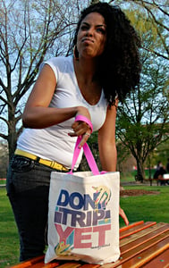 Image of Dont Trip...Yet Limited Edition Tote Bags