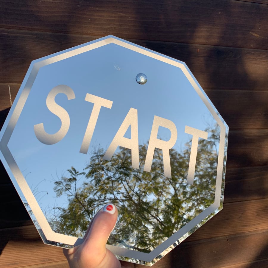 Image of 12” Mirror START Sign (Signed)