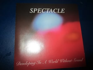 Image of Spectacle- Developing In A World Without Sound CD