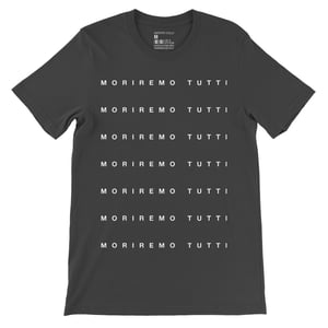 Immagine di MORIREMO TUTTI | T-Shirt nera