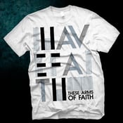 Image of I HAVE FAITH T-shirt
