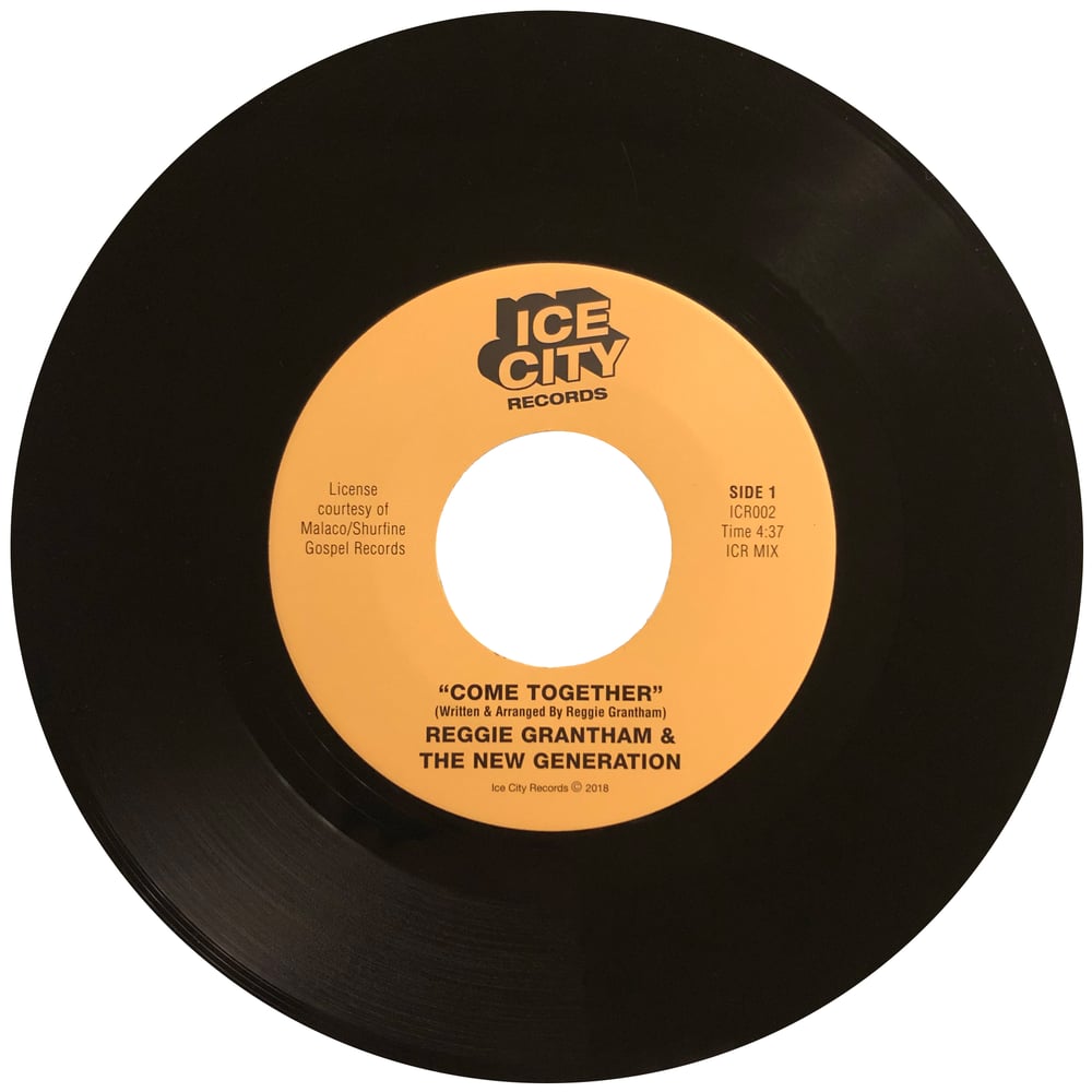 Image of Reggie Grantham & The New Generation - Come Together 7" (ICR002)