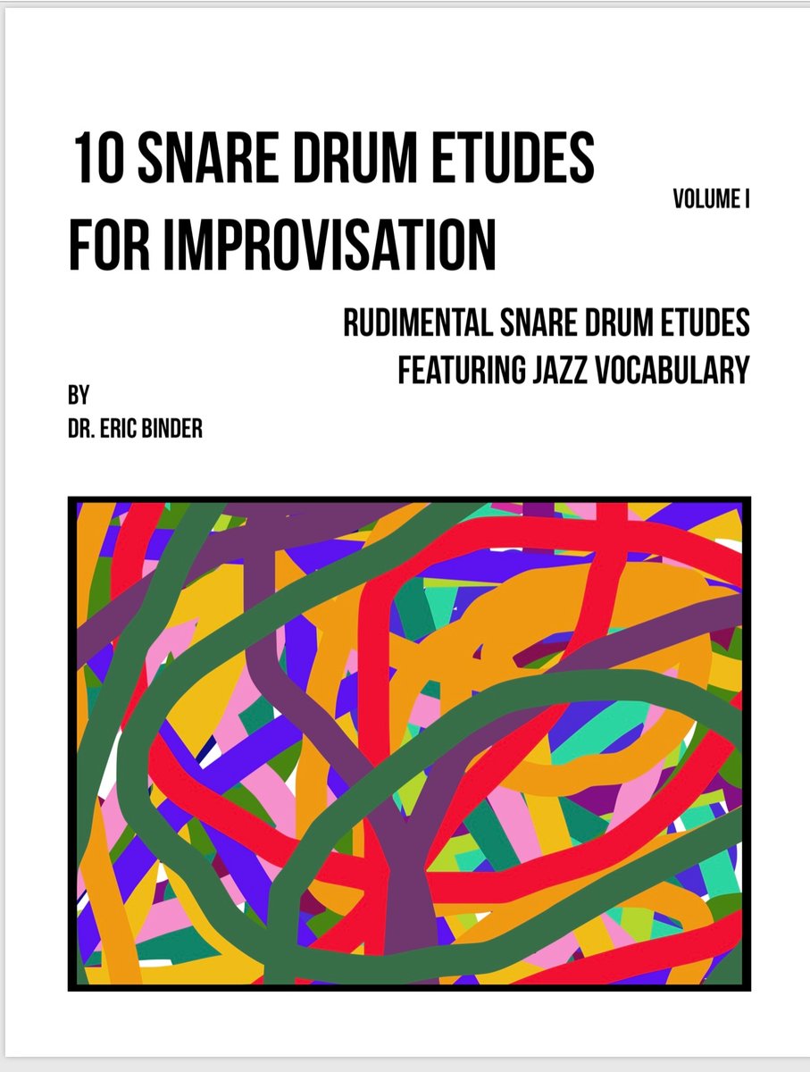 PDF 10 SNARE DRUM ETUDES FOR IMPROVISATION Eric Binder