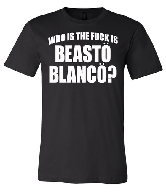 Image of OFFICIAL - BEASTO BLANCO - "WHO IS ... BB" BLACK SHIRT
